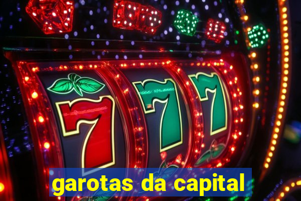 garotas da capital